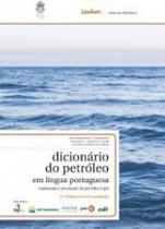 Dicionario do petroleo em lingua portuguesa exploraçao e produçao de petroleo e gas