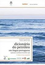 Dicionario do petroleo em lingua portuguesa
