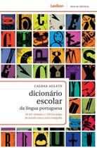 Dicionario Escolar Da Lingua Portuguesa De Acordo Com A Nova Ortografia - Lexikon