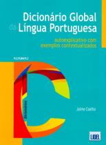 Dicionário Global da Língua Portuguesa - Autoexplicativo Com Exemplos Contextualizados