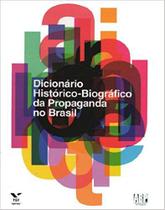 Dicionario historico-biografico da propaganda no brasil - FGV