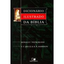 Dicionário Ilustrado da Bíblia, Ronald F Youngblood - Vida Nova