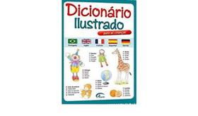 DICIONARIO ILUSTRADO PARA CRIANÇAS - (in. Fr. Esp. Al. Port. )