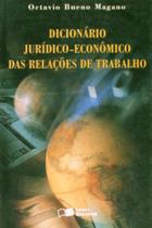 Dicionario juridico economico das relacoes do trabalho