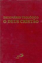 Dicionário Teológico - Paulus Editora Dicionário Teológico - Paulus Editora