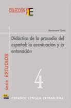 Didactica de la prosodia del espanol la acentuacion y la entonacion 4