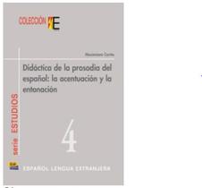 Didactica de la prosodia del espanol la acentuacion y la entonacion 4