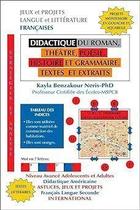 Didactique du Roman, Theatre, Poesie, Histoire, et Grammaire. Textes et Extraits