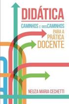 Didática caminhos e (des)caminhos para a prática docente - SCORTECCI EDITORA -