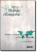 Didática e Avaliação da Aprendizagem no Ensino de Geografia Didática e Avaliação da Aprendizagem no Ensino de Geografia