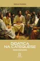 Didática Na Catequese Didática Na Catequese