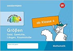 DIE BUNTE REIHE - Mathematik. Größen ab Klasse 4: Mathematik Grossen ab Klasse 6 - EDITORA WESTERMANN