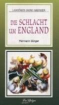 Die Schlacht Um England - Lektüren Ohne Grenzen - Mittelstufe II - La Spiga Languages