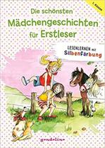 Die schönsten Mädchengeschichten für Erstleser: Lesenlernen mit Silbenfärbung - EDITORA GONDOLINO Die schönsten Mädchengeschichten für Erstleser: Lesenlernen mit Silbenfärbung - EDITORA GONDOLINO