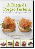 Dieta Da Porcao Perfeita, A