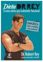 Dieta dr. rey - a unica dieta que realmente funciona - PRATA