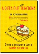 Dieta Que Sempre Funciona, A
