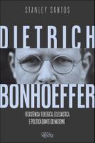 Dietrich Bonhoeffer Dietrich Bonhoeffer