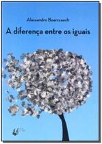 Diferença Entre os Iguais, A - PORTO DE IDEIAS Diferença Entre os Iguais, A - PORTO DE IDEIAS
