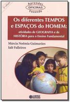 Diferentes Tempos e Espaços do Homem Diferentes Tempos e Espaços do Homem