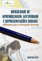 Dificuldade de aprendizagem, afetividade e representações sociais