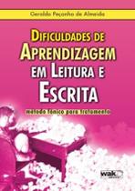 Dificuldades De Aprendizagem Em Leitura E Escrita - WAK EDITORA