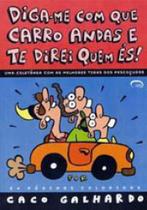 Diga-me com que carro andas e te direi quem es! - VIA LETTERA Diga-me com que carro andas e te direi quem es! - VIA LETTERA