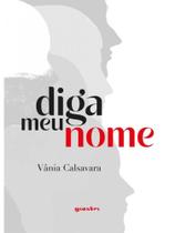 Diga meu nome - vol. 1