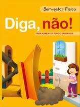 Diga não! - bem-estar físico