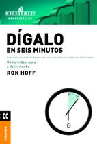 Digalo En Seis Minutos/ Said In Six Minutes