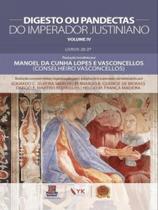 Digesto ou pandectas do imperador justiniano - 2023 - vol. 4 - YK EDITORA