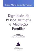 Dignidade da Pessoa Humana e Mediação Familiar - 02Ed/15