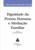Dignidade Da Pessoa Humana E Mediacao Familiar - 2ª Ed. - LIVRARIA DO ADVOGADO