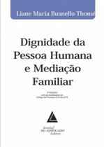 Dignidade da pessoa humana e mediação familiar - LIVRARIA DO ADVOGADO Dignidade da pessoa humana e mediação familiar - LIVRARIA DO ADVOGADO