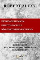 Dignidade Humana, Direitos Sociais e Não-positivismo Inclusivo: Em Comemoração Ao 70º Aniversário De