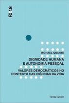Dignidade humana e autonomia pessoal Dignidade humana e autonomia pessoal