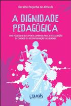 Dignidade Pedagogica, A - Wak Editora