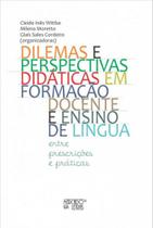 Dilemas e perspectivas didáticas em formação docente e ensino de língua - MERCADO DE LETRAS Dilemas e perspectivas didáticas em formação docente e ensino de língua - MERCADO DE LETRAS