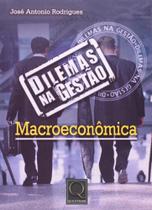Dilemas na Gestão Macroeconômica Dilemas na Gestão Macroeconômica