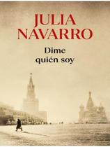 Dime quién soy - DEBOLSILLO - ESPANHA