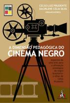 Dimensão pedagógica do cinema negro Dimensão pedagógica do cinema negro