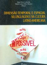 Dimensao temporal e espacial na linguagem e na cultura latino americana - PONTES EDITORES