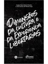 Dimensões da cultura e da experiência libertárias