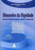 Dimensoes da dignidade - ensaios de filosofia do direito e direito constitucional