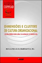 Dimensões e clusters de cultura organizacional de uma empresa com atuação internacional Dimensões e clusters de cultura organizacional de uma empresa com atuação internacional