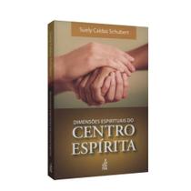 Dimensões Espirituais do Centro Espírita - FEB