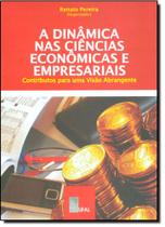 Dinâmica nas Ciências Econômicas e Empresariais, A: Contributos Para uma Visão Abrangente - EDUFAL - EDITORA DA UNIVERSIDA - FUNDEPES