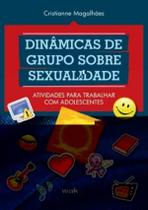 Dinamicas De Grupo Sobre Sexualidade - WAK EDITORA