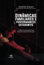 Dinâmicas familiares e performances estudantis