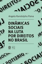 Dinâmicas Sociais Nas Lutas Por Direitos No Brasil Dinâmicas Sociais Nas Lutas Por Direitos No Brasil